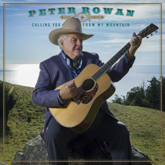 Peter Rowan: Calling You From My Mountain