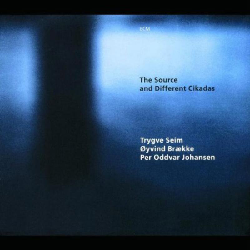 Trygve Seim, Oyvind Braekke & Oddvar Johansen - The Source and Different Cikadas - 0144322