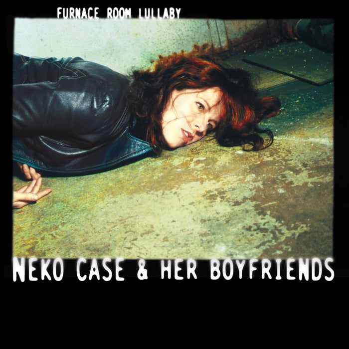 Neko Case_x0000_: Furnace Room Lullaby_x0000_ LP