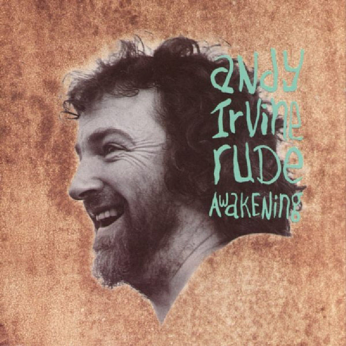 Andy Irvine: Rude Awakening