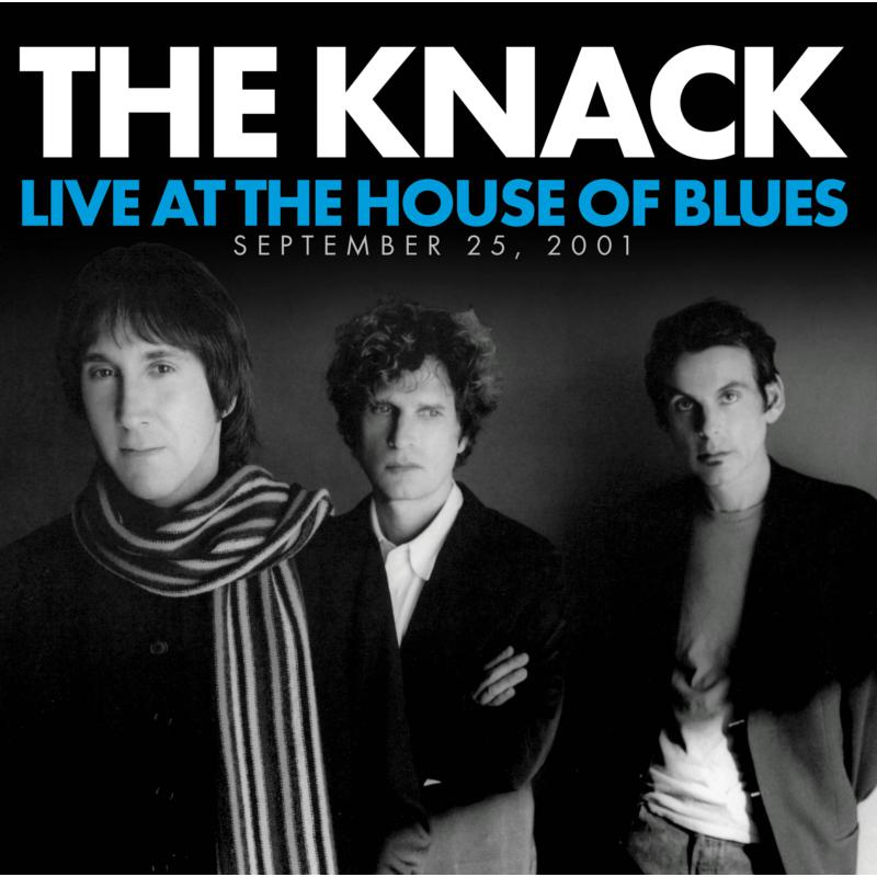 The Knack: Live At The House Of Blues – Proper Music