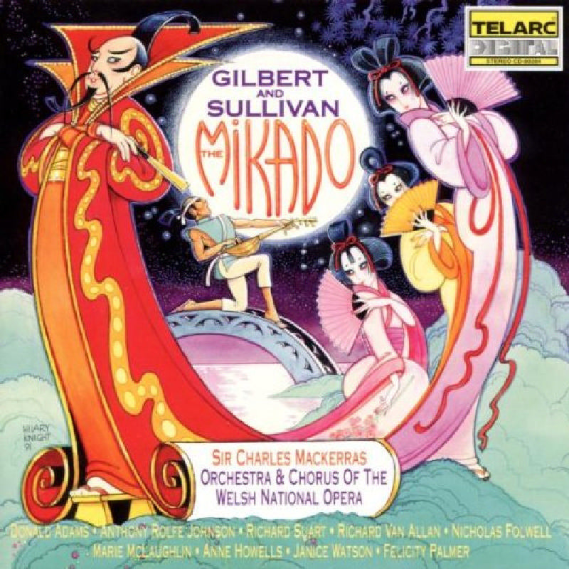 Orchestra and Chorus of the Welsh National Opera & Sir Charles Mackerras: Gilbert & Sullivan: The Mikado