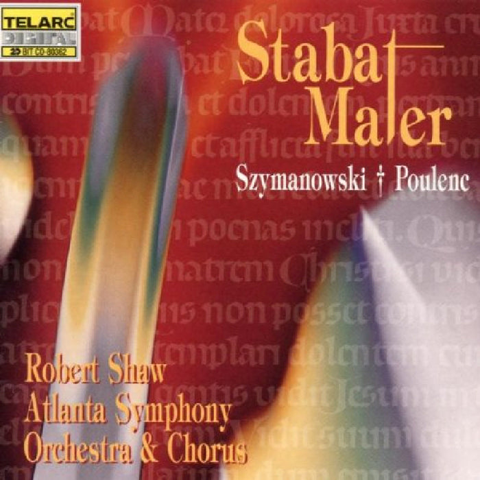Robert Shaw: Szymanowski & Poulenc: Stabat Mater