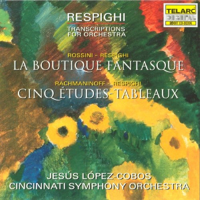 Cincinnati Symphony Orchestra & Jesus Lopez-Cobos: Respighi: Transcriptions for Orchestra