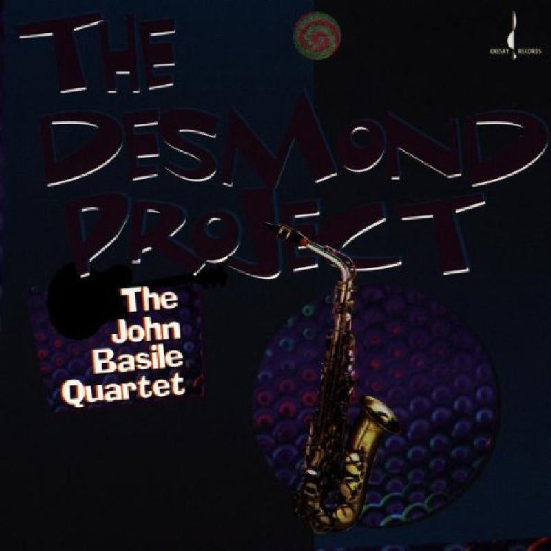 The John Basile Quartet The Desmond Project Proper Music