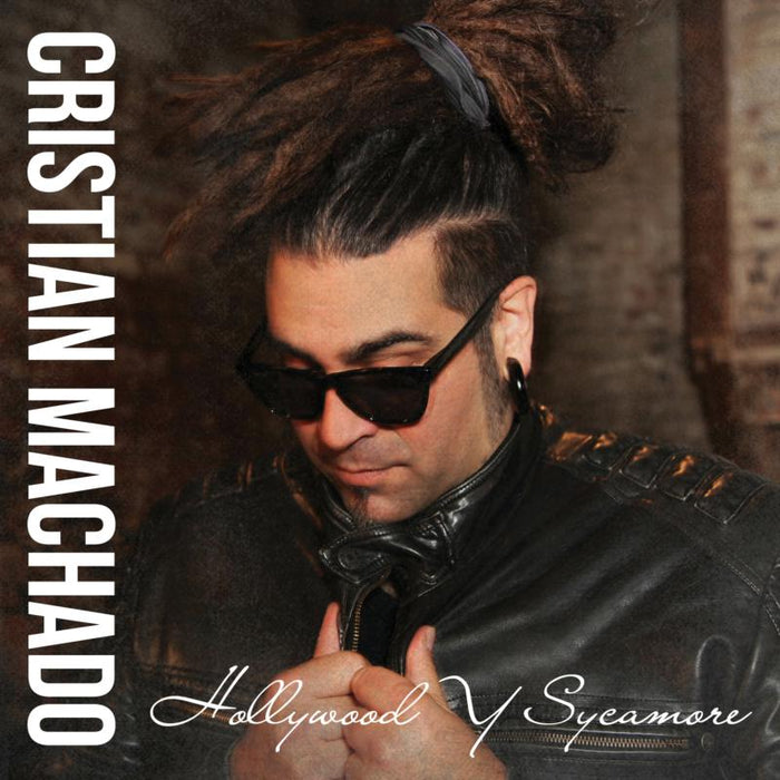 Cristian Machado: Hollywood Y Sycamore