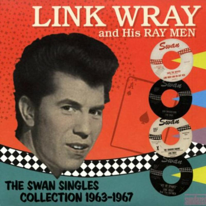 Link Wray: The Swan Singles Collection '63-67