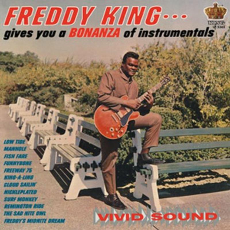 Freddy King: Freddy King Gives You a Bonanza of Instrumentals