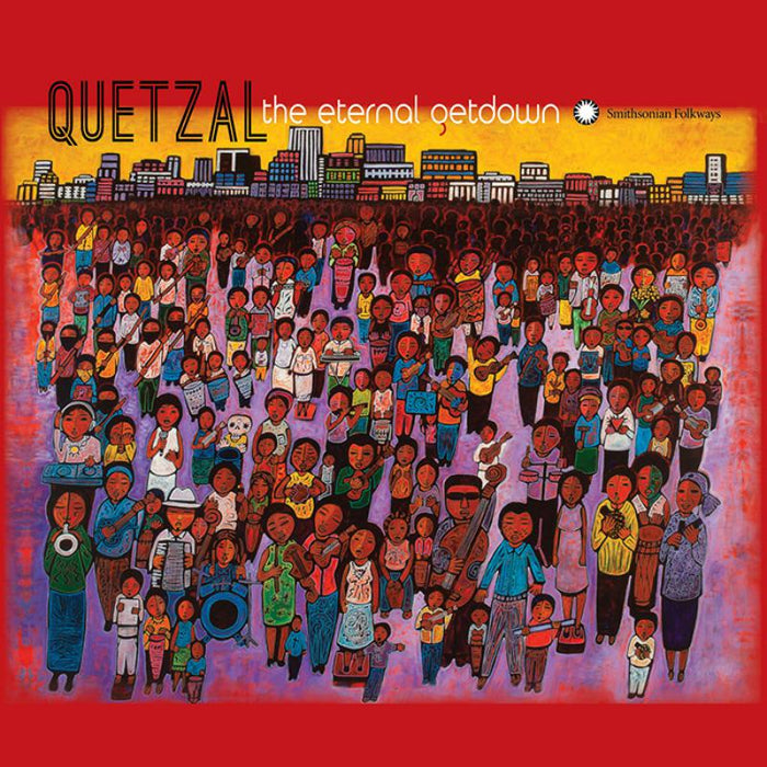 Quetzal: The Eternal Getdown