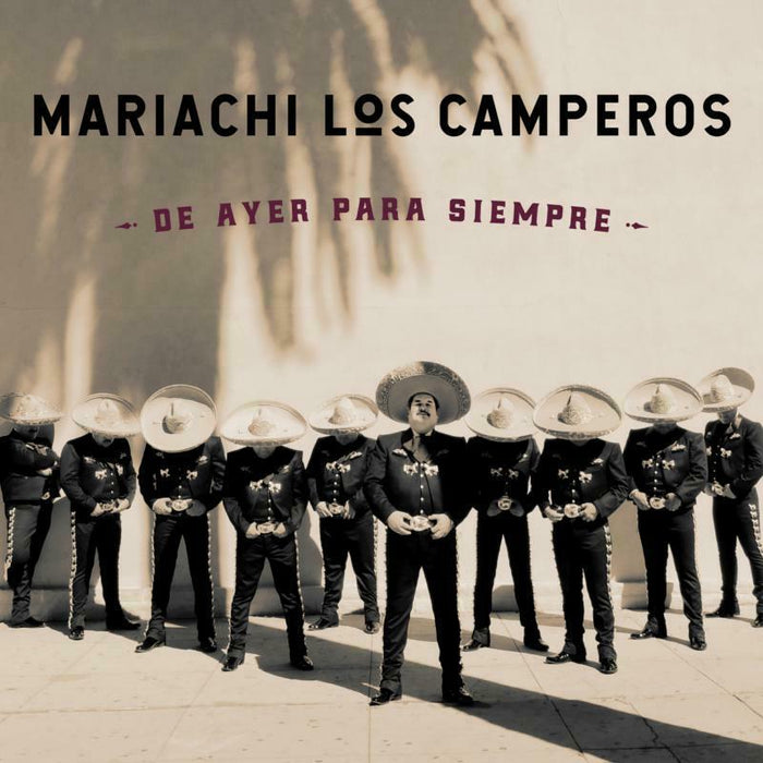 Mariachi Los Camperos: De Ayer Para Siempre