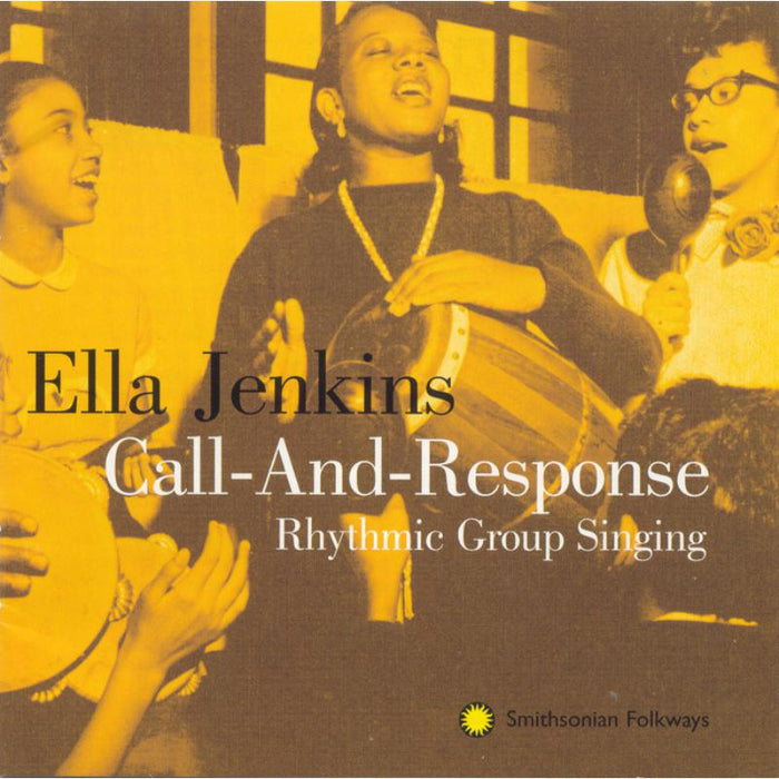 Ella Jenkins: Call and Response - Rhythmic Group Singing