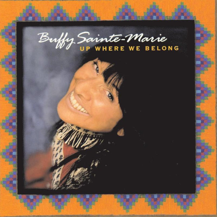 Buffy Sainte-Marie: Up Where We Belong