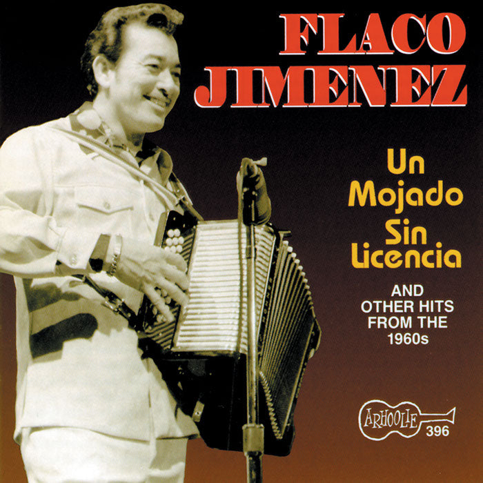 Flaco Jim?nez: Un Mojado Sin Licencia