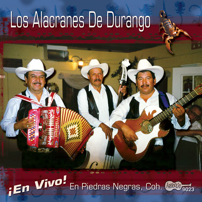 Los Alacranes De Durango: En Vivo! En Piedras Negras, Coah.