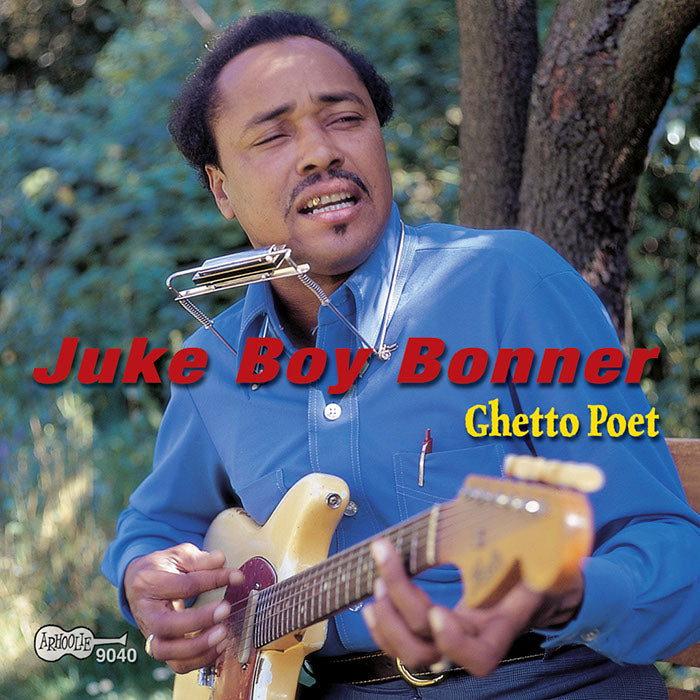 Juke Boy Bonner: Ghetto Poet