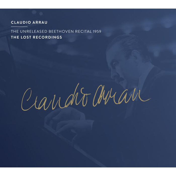 Claudio Arrau - The Unreleased Beethoven Recital 1959 - TLR2103039