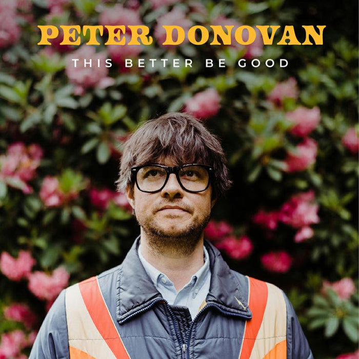 Peter Donovan: This Better Be Good