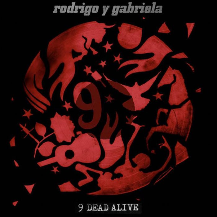 Rodrigo y Gabriela: 9 Dead Alive
