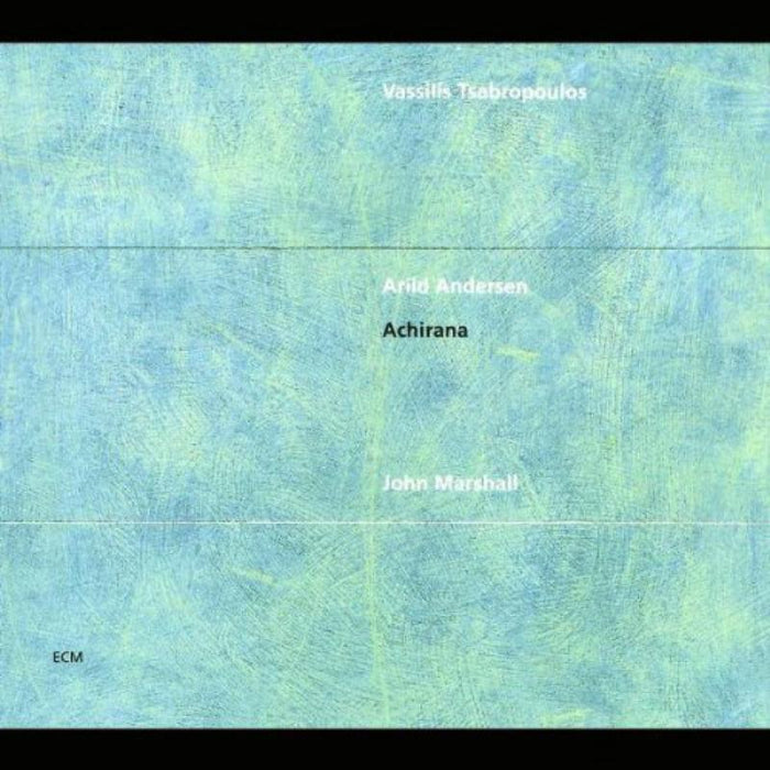 Vassilis Tsabropoulos: Achirana