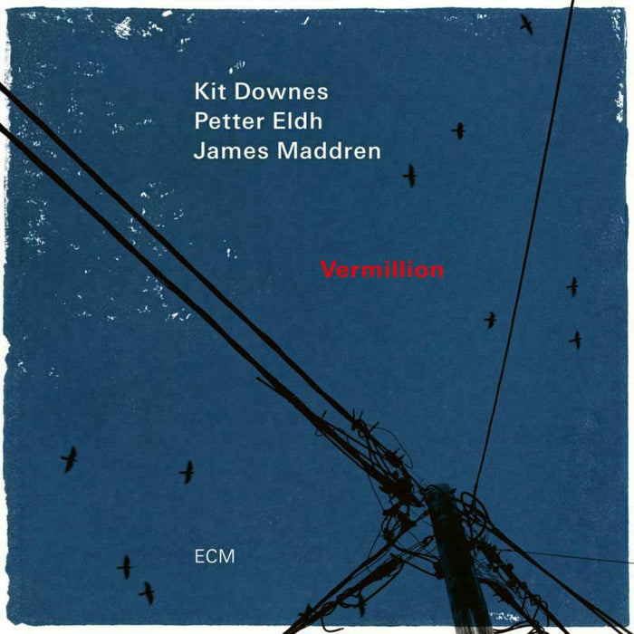 Kit Downes, Petter Eldh & James Maddren - Vermillion - 3880001