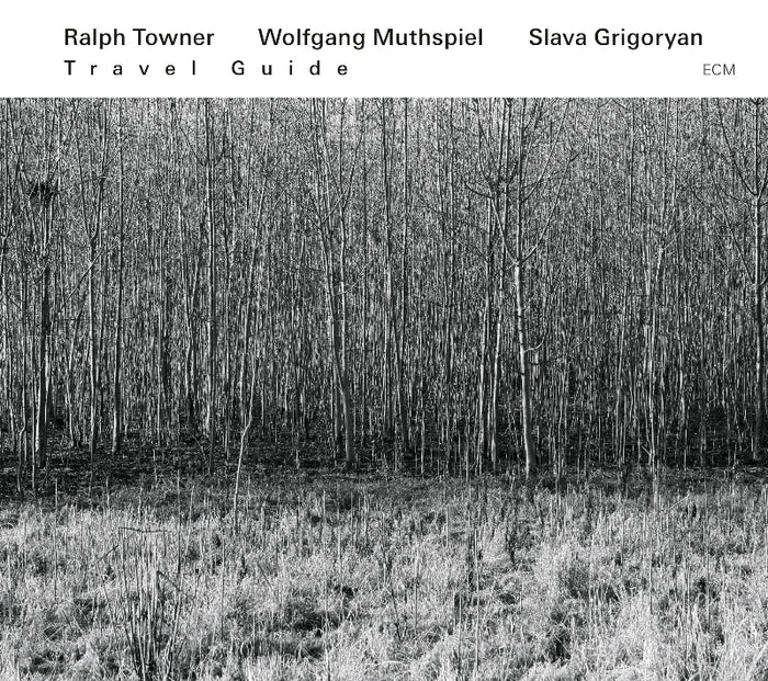 Ralph Towner, Wolfgang Muthspiel & Slava Grigoryan - Travel Guide - 3729508