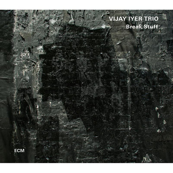 Vijay Iyer Trio - Break Stuff - 4708937