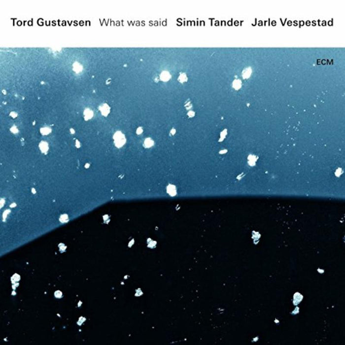 Tord Gustavsen, Simin Tander, Jarle Vespestad - What Was Said - 4758697