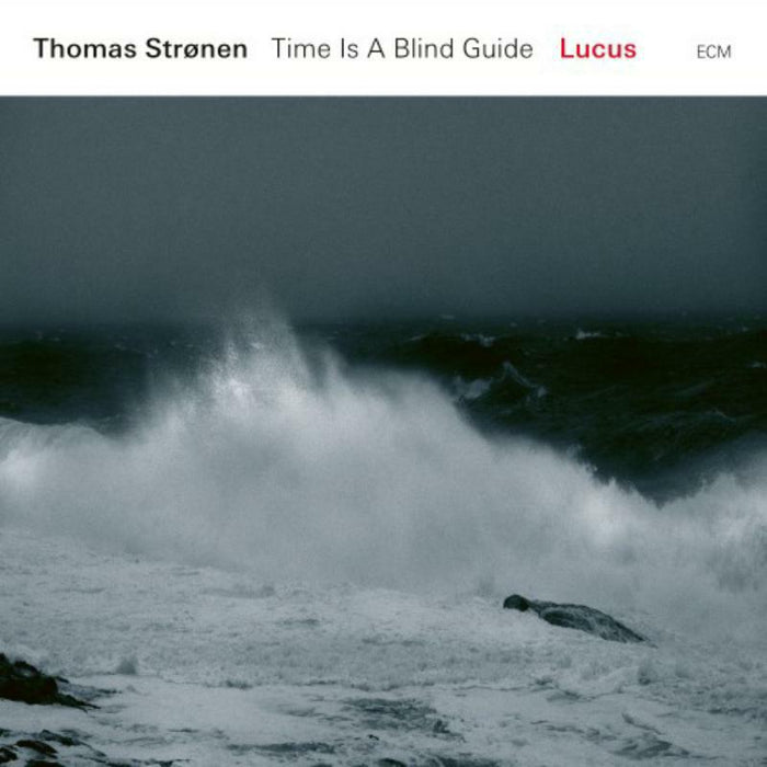Thomas Stronen & Time Is A Blind Guide - Lucus - 5779058