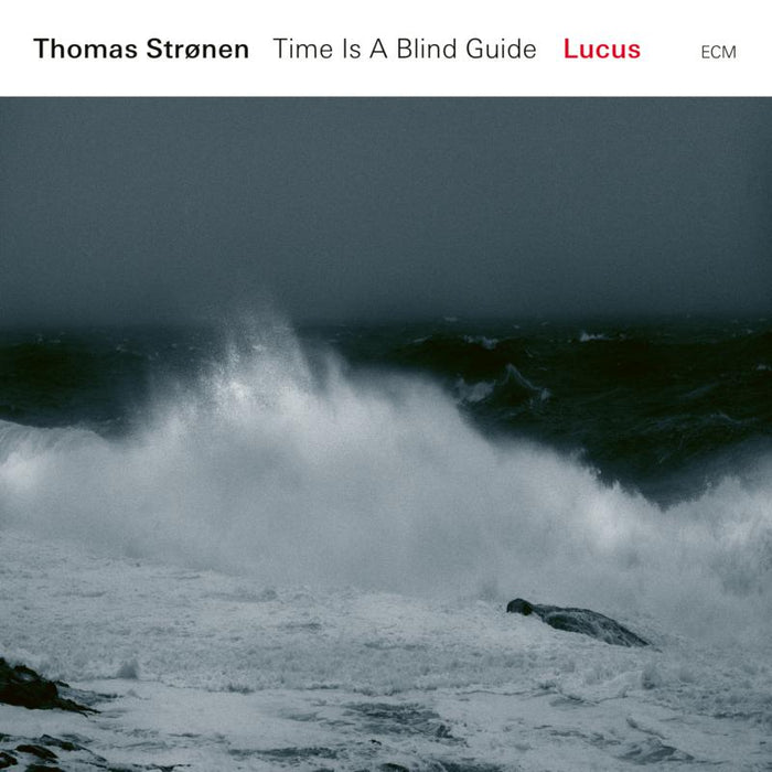 Thomas Stronen & Time Is A Blind Guide - Lucus - 5798928