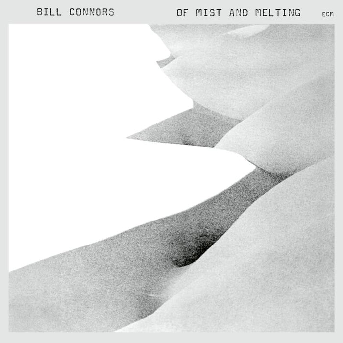 Bill Connors - Of Mist And Melting - 6743064