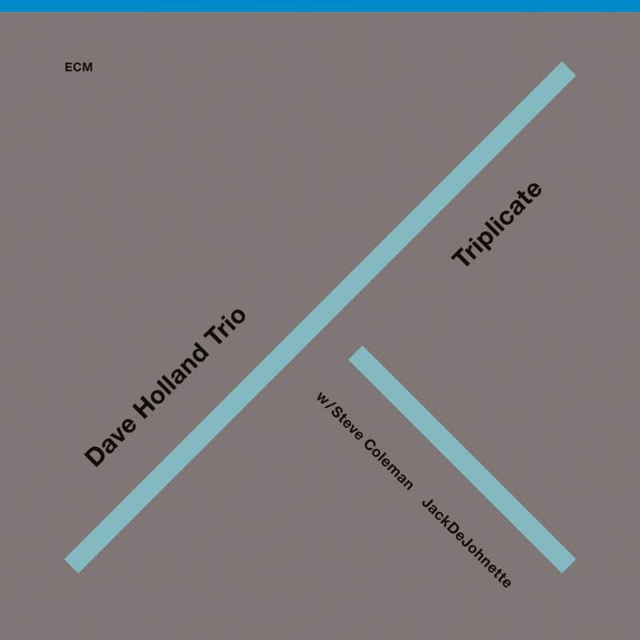 Dave Holland Trio - Triplicate - 6743081