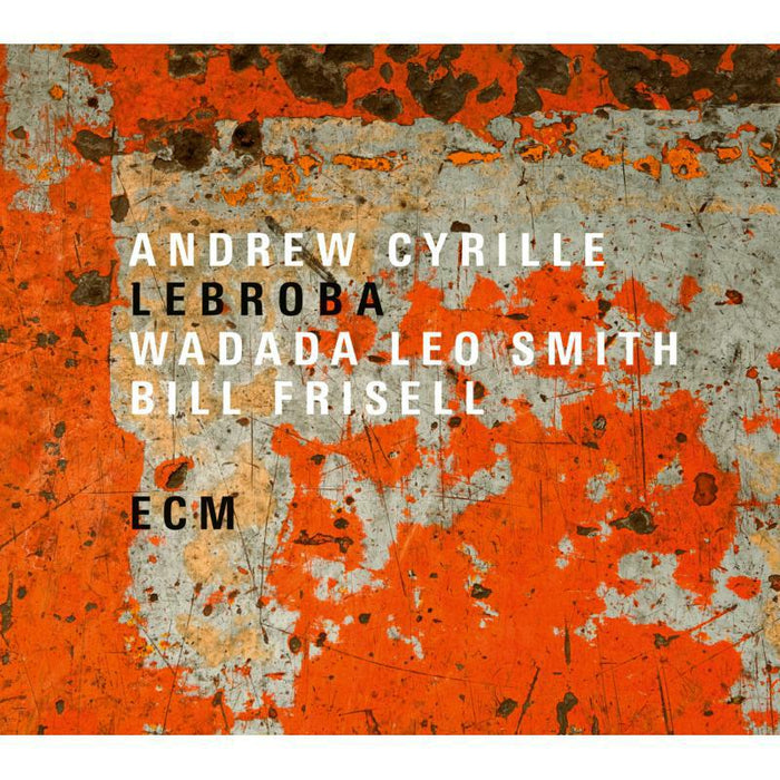 Andrew Cyrille, Wadada Leo Smith, Bill Frisell - Lebroba - 6775528