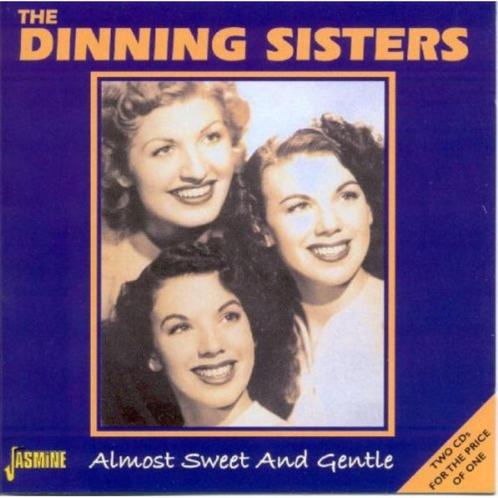 The Dinning Sisters: Almost Sweet And Gentle