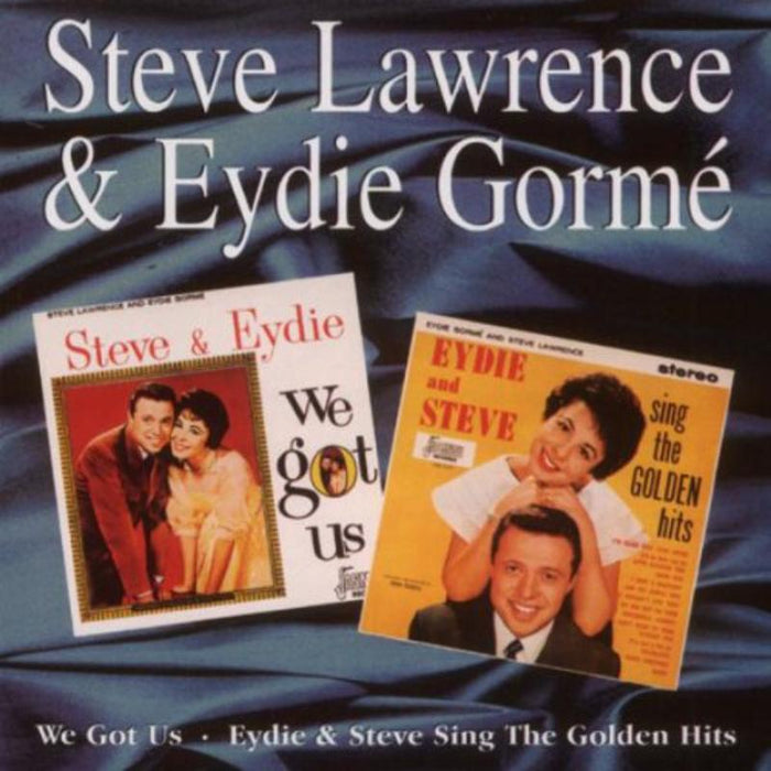 Steve Lawrence & Eydie Gorme: We Got Us / Eydie & Steve Sing The Golden Hits