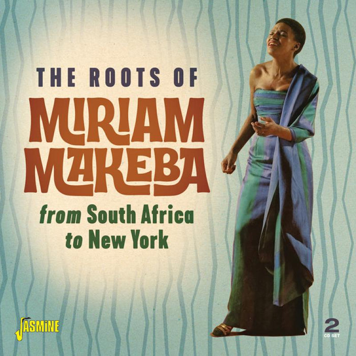 Miriam Makeba: The Roots of Miriam Makeba from South Africa to New York