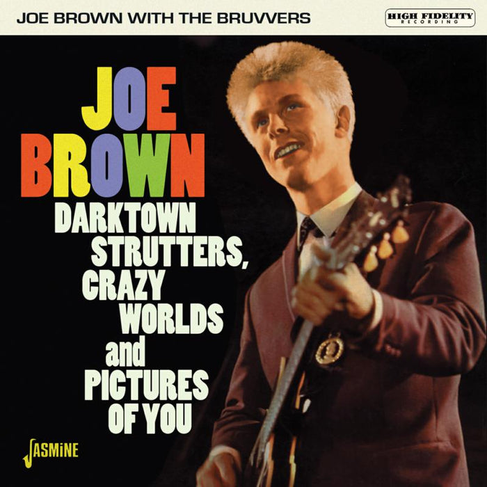Joe Brown With The Bruvvers: Darktown Strutters, Crazy Worlds And Pictures Of You