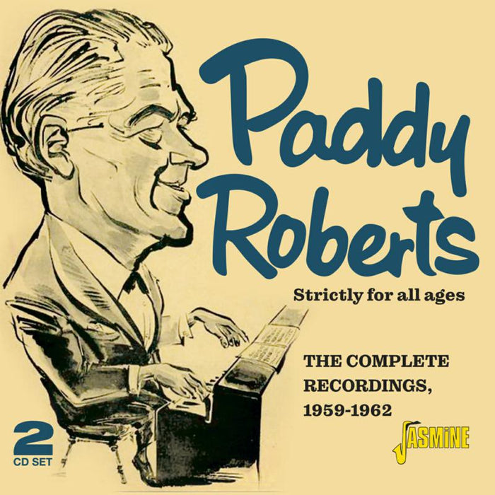 Paddy Roberts: Strictly For All Ages - Complete Recordings 1959-1962