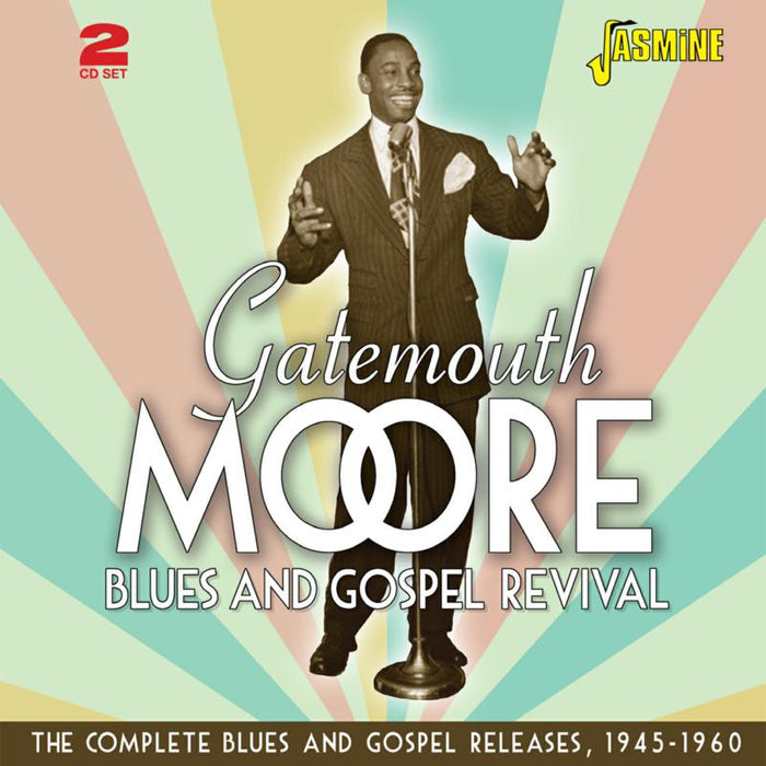 Gatemouth Moore: Blues and Gospel Revival - The Complete Blues and Gospel Releases 1945-1960