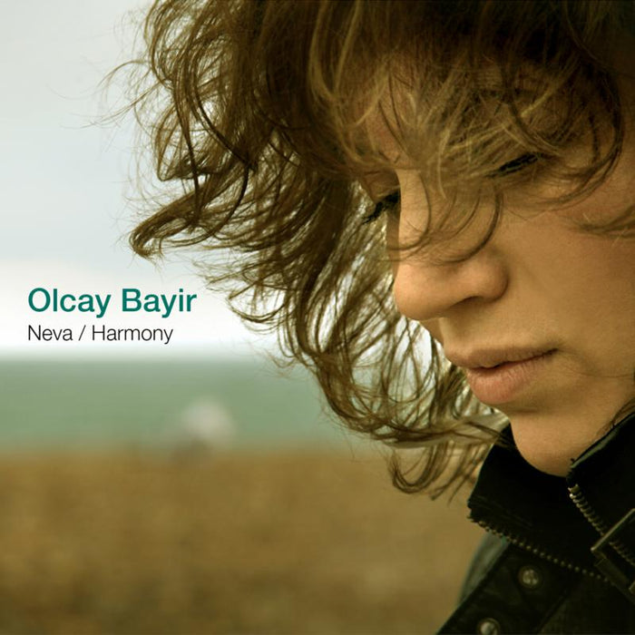 Olcay Bayir: Neva / Harmony