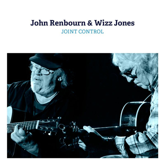 John Renbourn & Wizz Jones: Joint Control