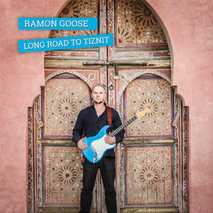 Ramon Goose: Long Road to Tiznit
