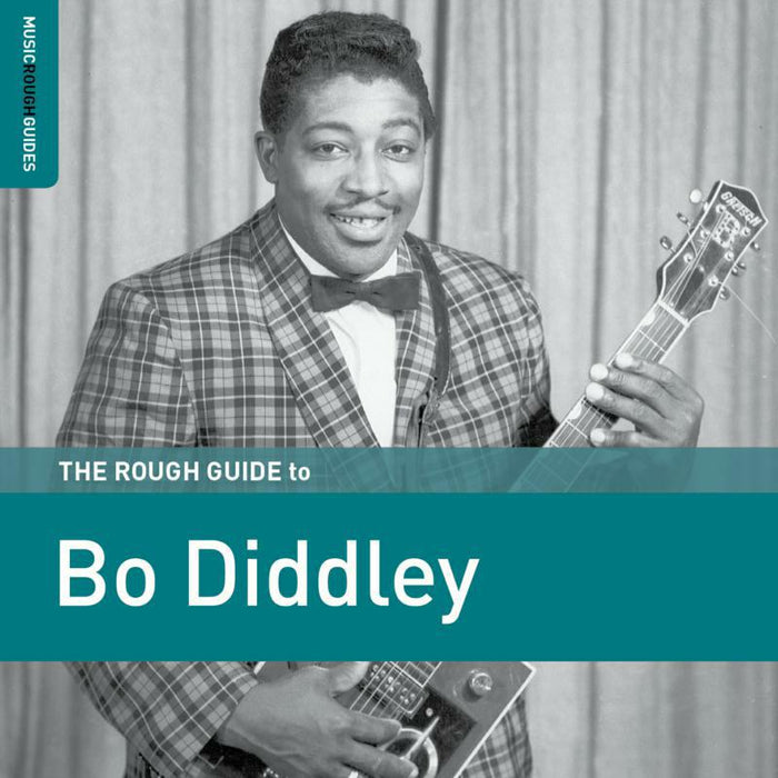 Bo Diddley: The Rough Guide To Bo Diddley