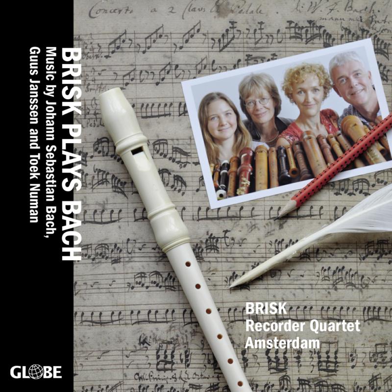 Brisk Recorder Quartet Amsterdam - Brisk Plays Bach - GLO5262
