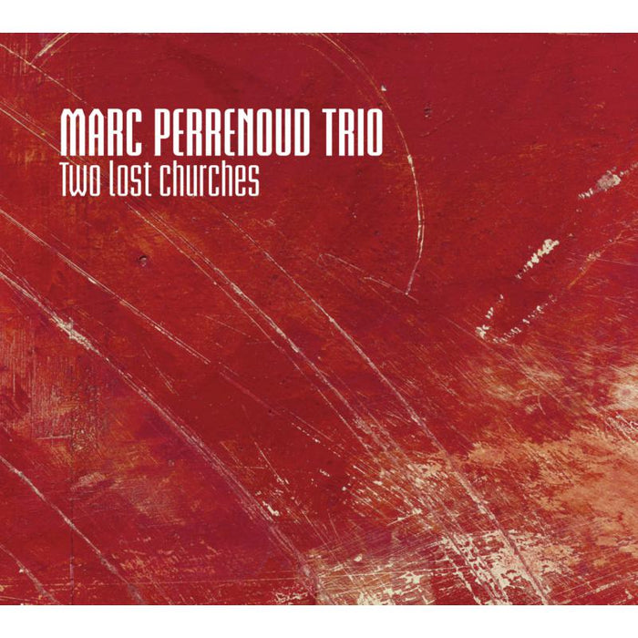 Marc Perrenoud Trio - Two Lost Churches - DMCHR71095