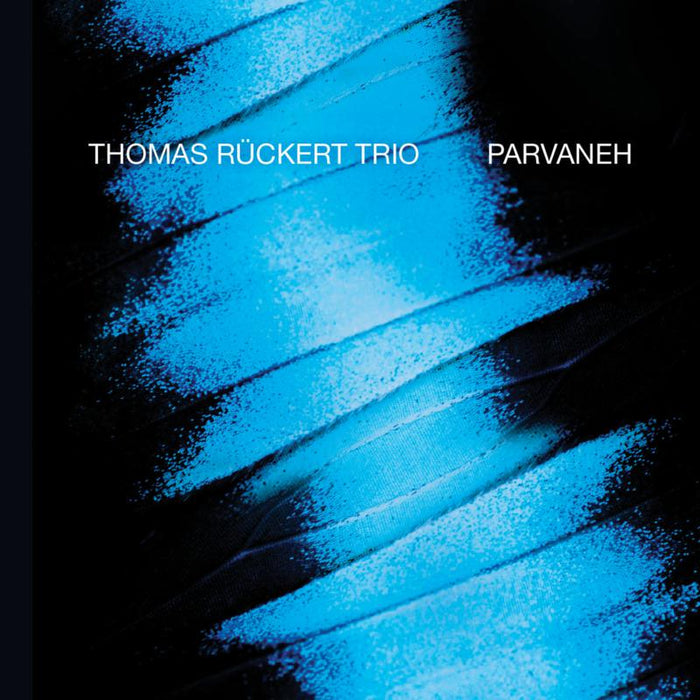 Thomas Rückert Trio - Parvaneh - DMCHR71152