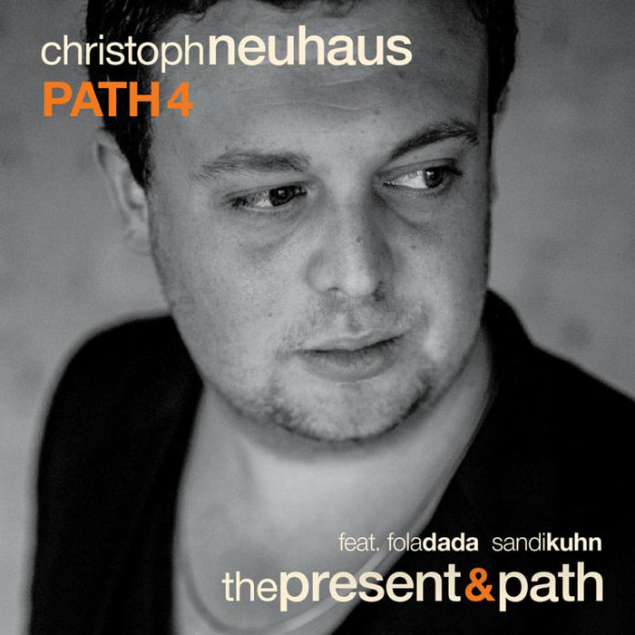 Christoph Neuhaus Path 4 - The Present & Path - DMCHR71165