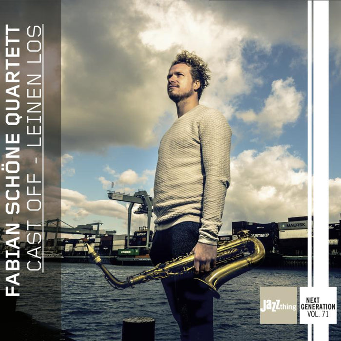 Fabian Schoene Quartet - Cast Off - Leinen Los - Jazz Thing Next Generation Vol. 71 - DMCHR71193