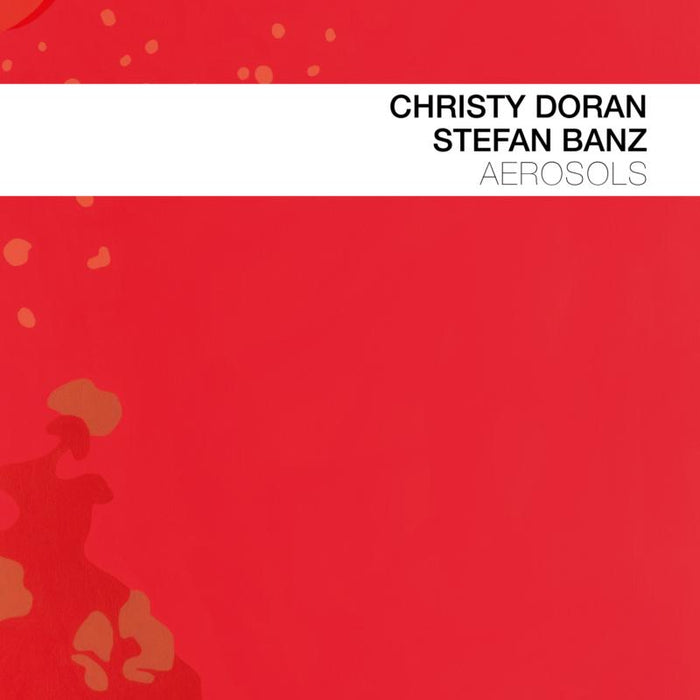 Christy Doran & Stefan Banz - Aerosols - BTLCHR71251