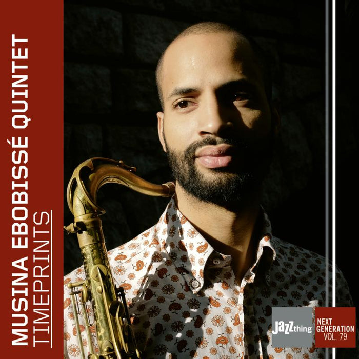 Musina Ebobissé Quintet - Timeprints - Jazz Thing Next Generation Vol.79 - DMCHR71361