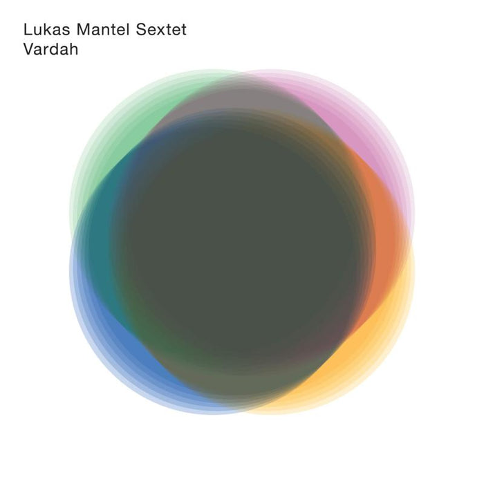 Lukas Mantel Sextet - Vardah - DMCHR71362